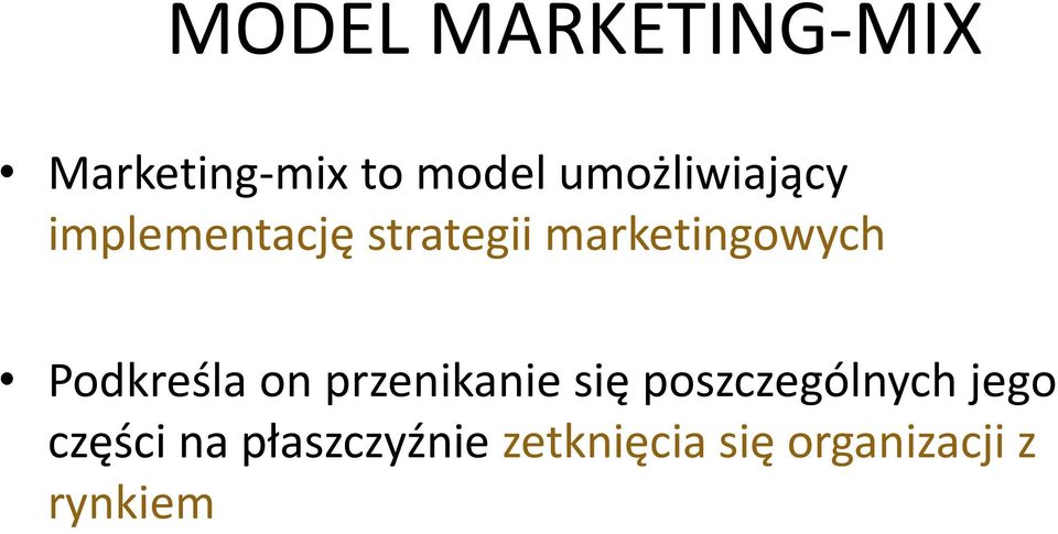 marketingowych Podkreśla on przenikanie się