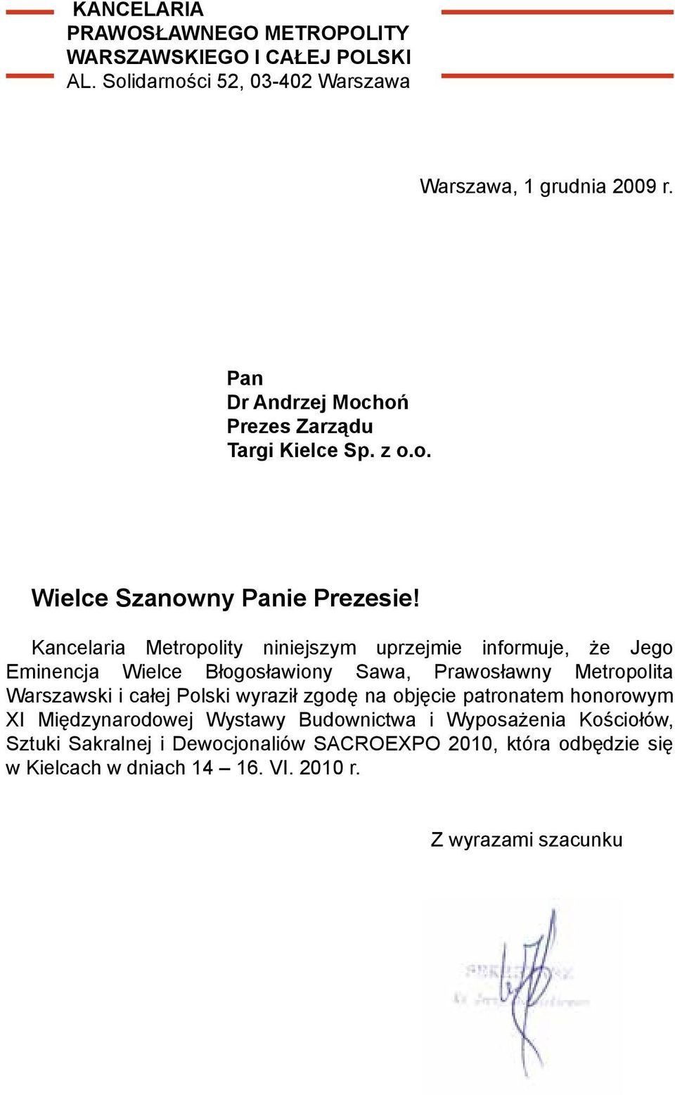 Kancelaria Metropolity niniejszym uprzejmie informuje, że Jego Eminencja Wielce Błogosławiony Sawa, Prawosławny Metropolita Warszawski i całej Polski