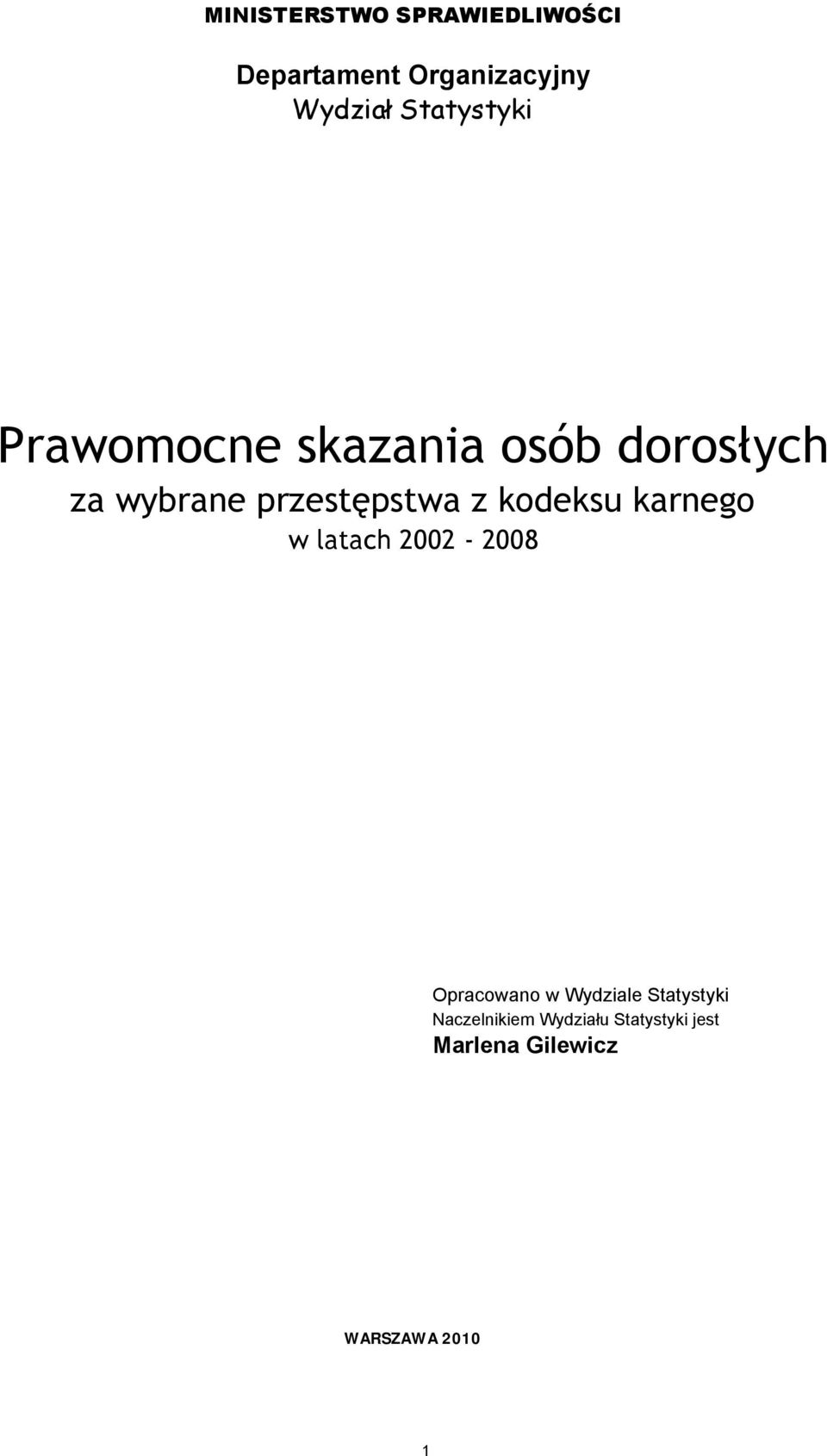 przestępstwa z kodeksu karnego w latach 2002-2008 Opracowano w
