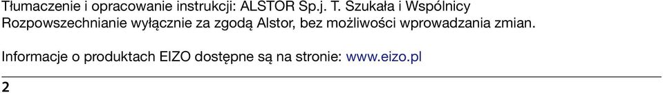 zgodą Alstor, bez możliwości wprowadzania zmian.