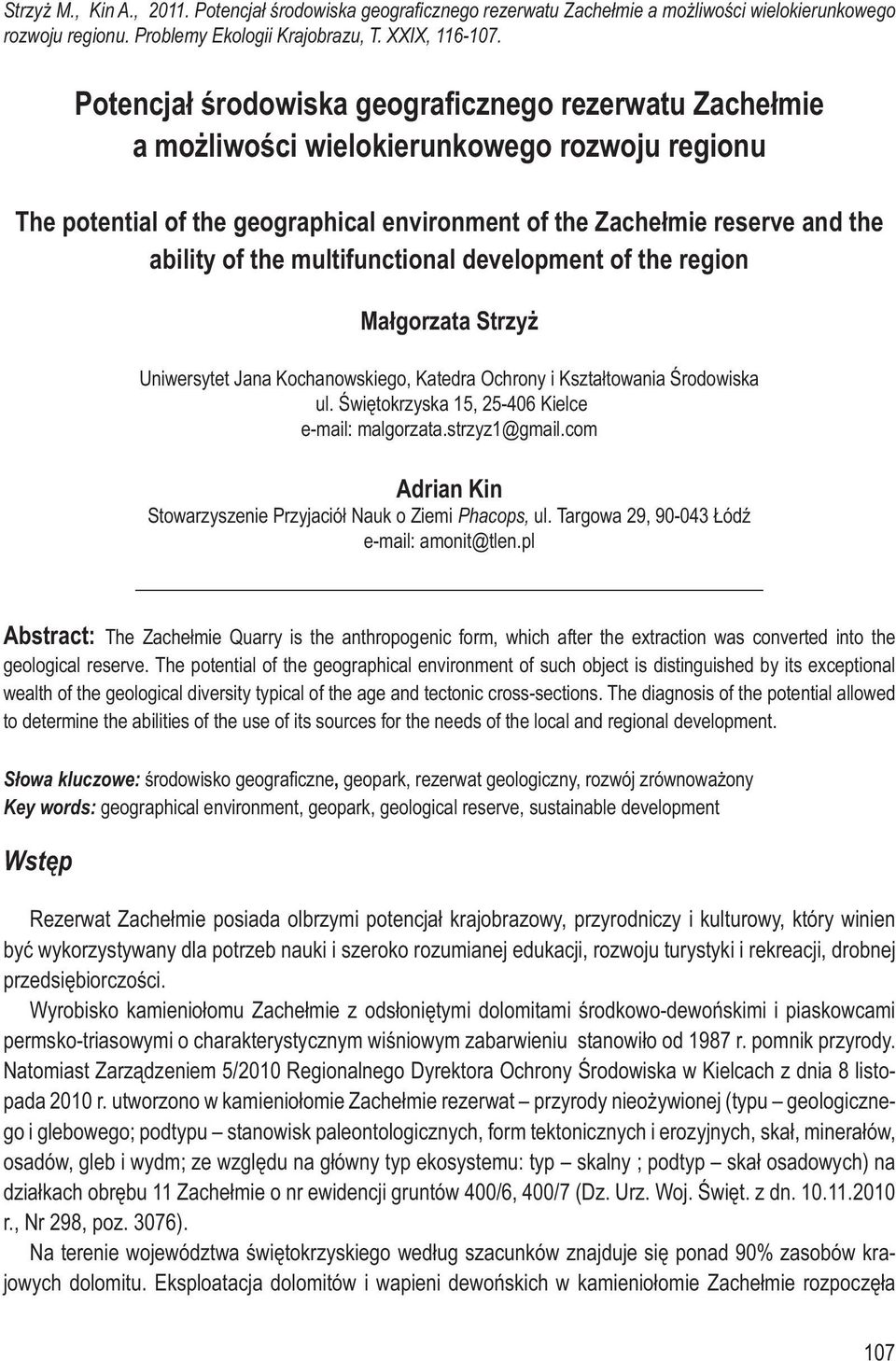 multifunctional development of the region Małgorzata Strzyż Uniwersytet Jana Kochanowskiego, Katedra Ochrony i Kształtowania Środowiska ul. Świętokrzyska 15, 25-406 Kielce e-mail: malgorzata.