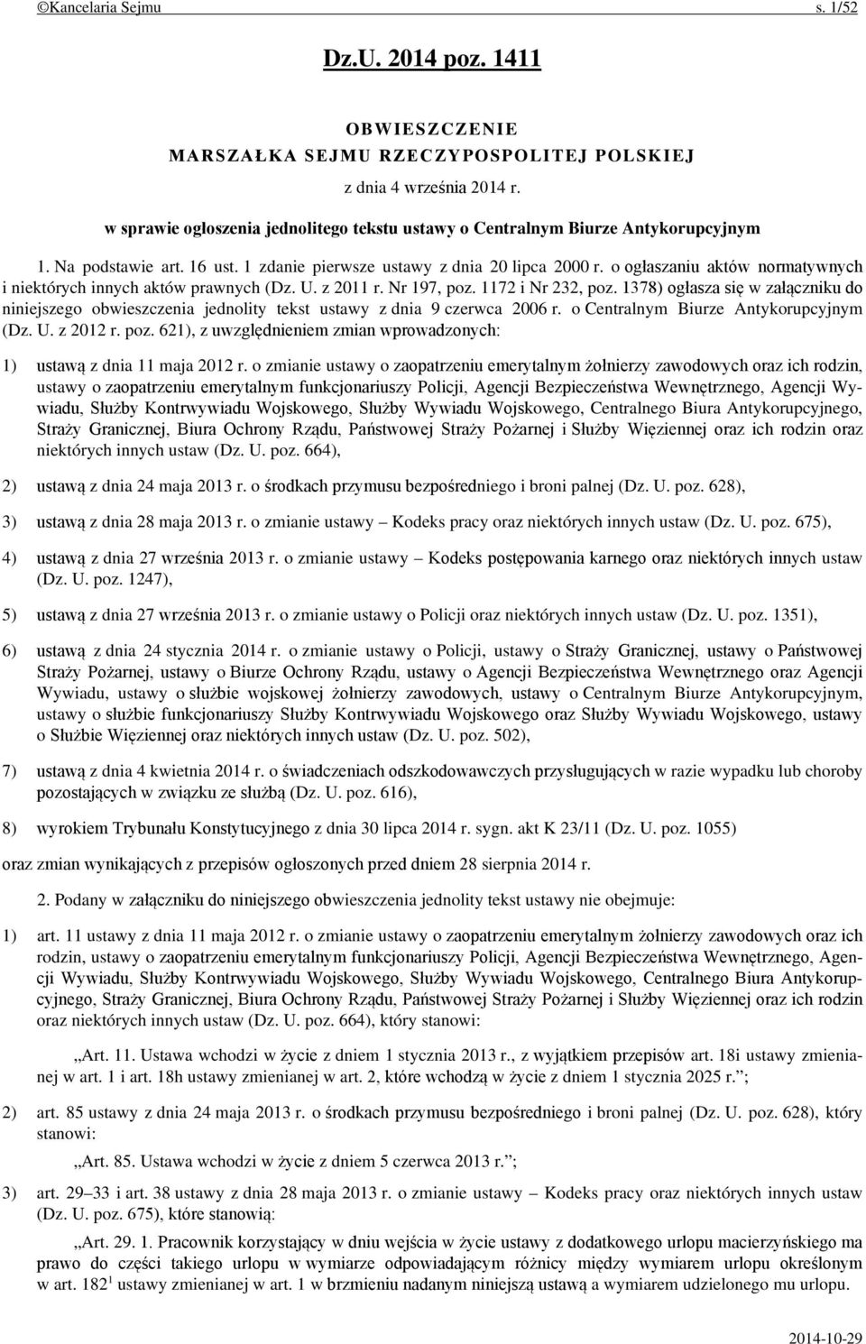 o ogłaszaniu aktów normatywnych i niektórych innych aktów prawnych (Dz. U. z 2011 r. Nr 197, poz. 1172 i Nr 232, poz.