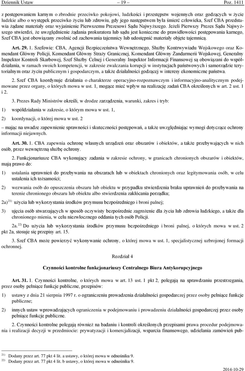 śmierć człowieka, Szef CBA przedstawia żądane materiały oraz wyjaśnienie Pierwszemu Prezesowi Sądu Najwyższego.