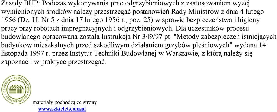 Dla uczestników procesu budowlanego opracowana została Instrukcja Nr 349/97 pt.