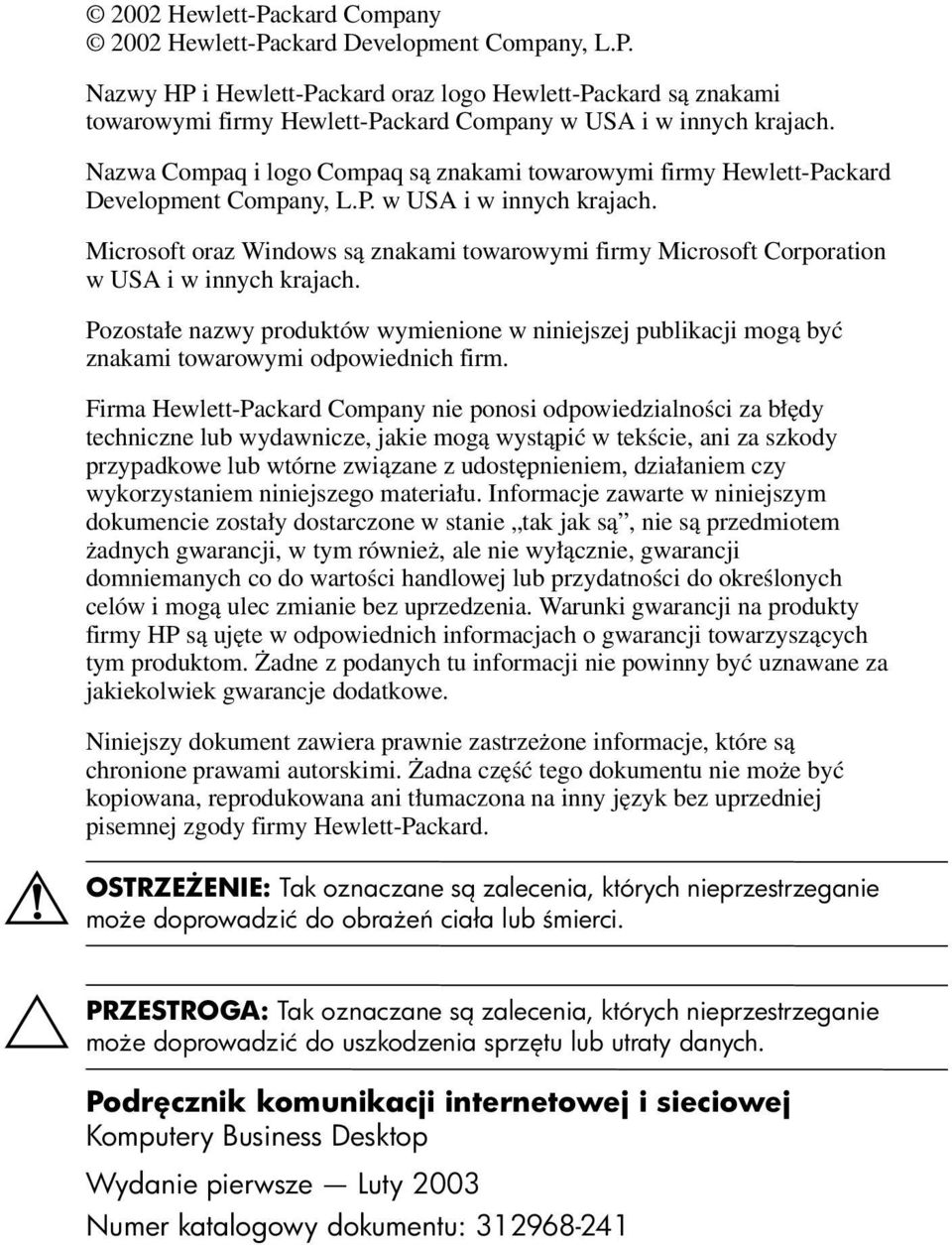 Microsoft oraz Windows są znakami towarowymi firmy Microsoft Corporation w USA i w innych krajach.