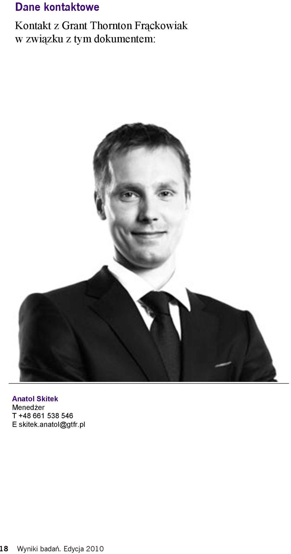 Anatol Skitek Menedżer T +48 661 538 546 E