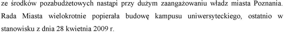 Rada Miasta wielokrotnie popierała budowę kampusu