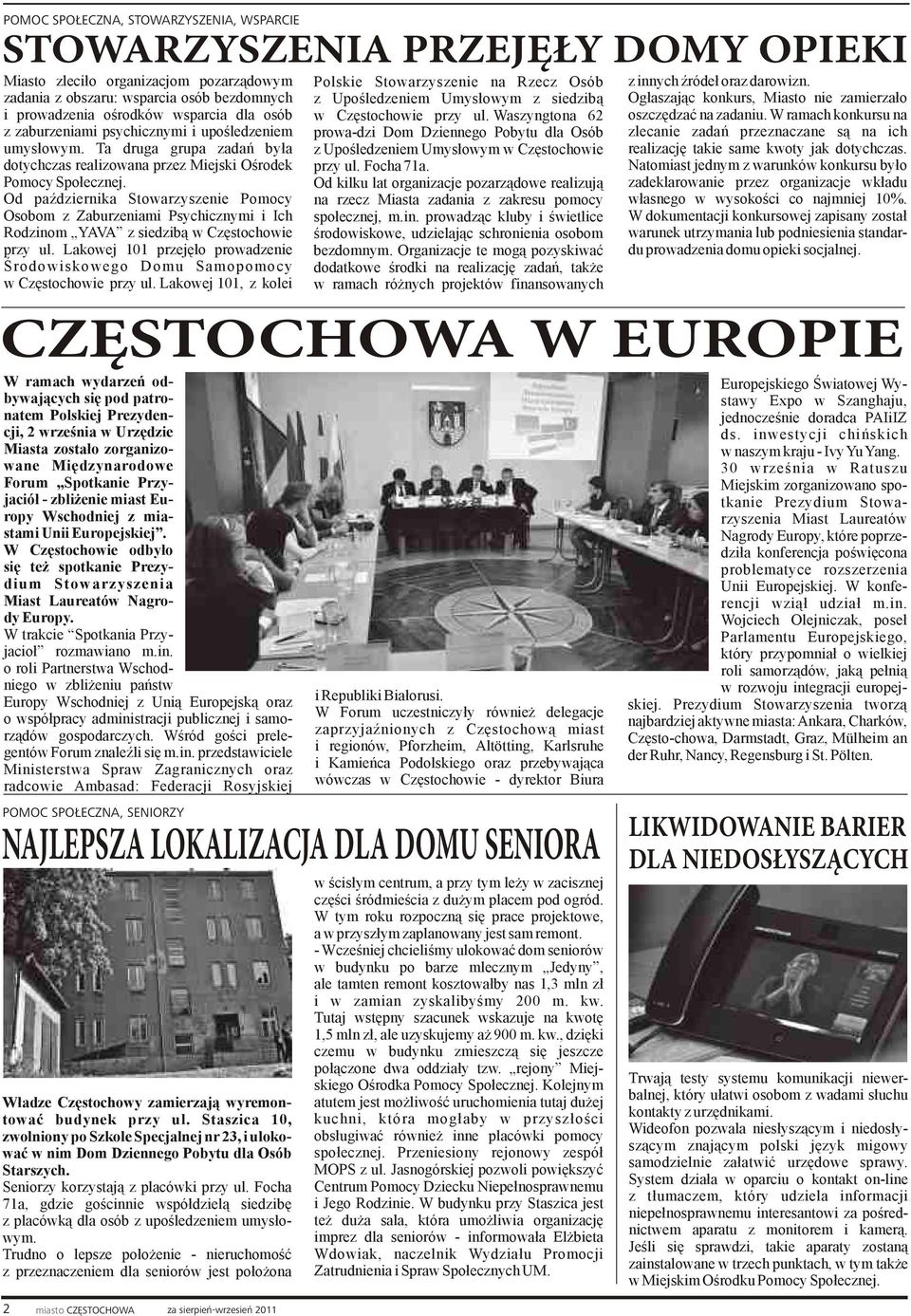 Od października Stowarzyszenie Pomocy Osobom z Zaburzeniami Psychicznymi i Ich Rodzinom YAVA z siedzibą w Częstochowie przy ul.