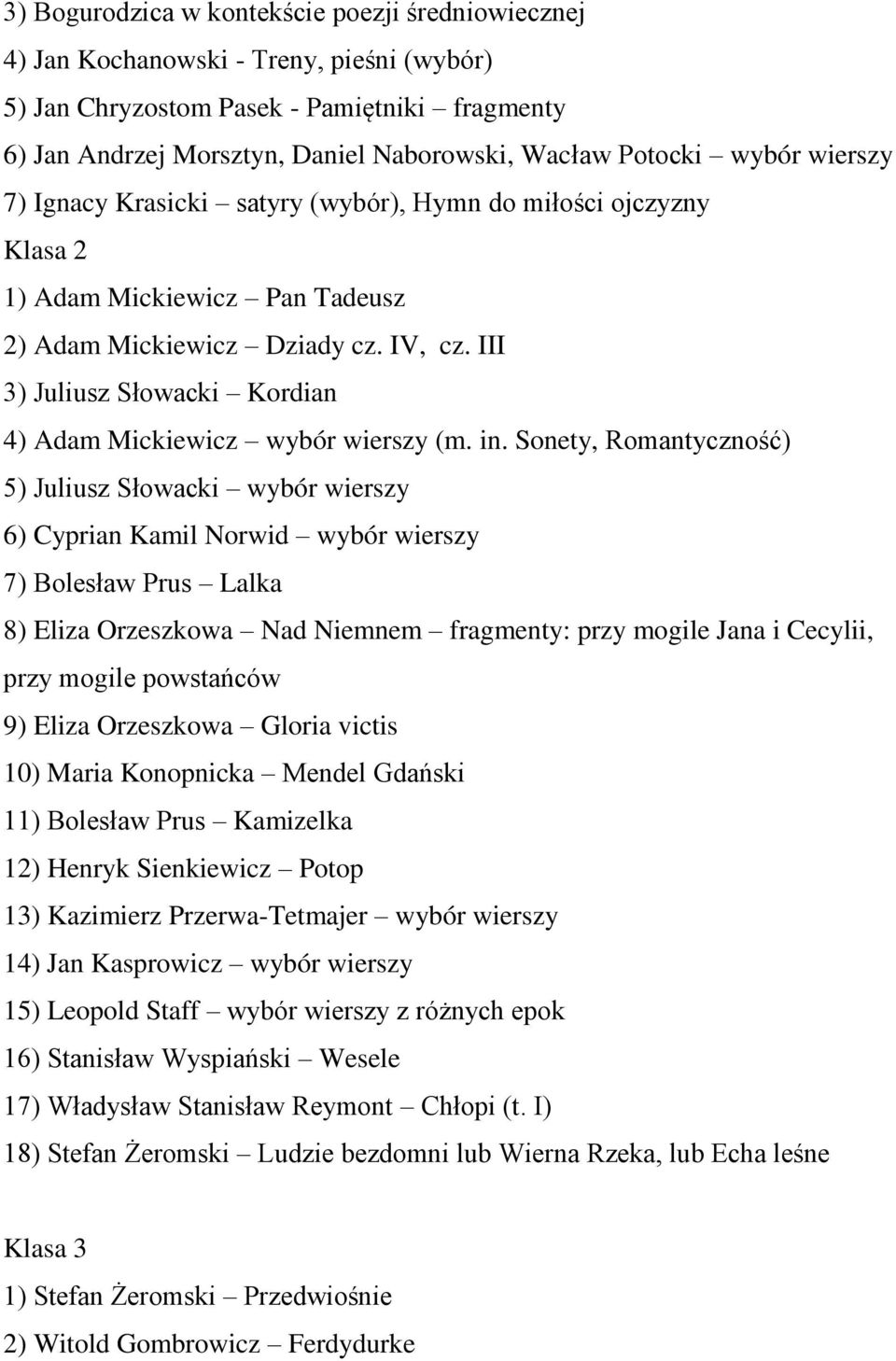 III 3) Juliusz Słowacki Kordian 4) Adam Mickiewicz wybór wierszy (m. in.