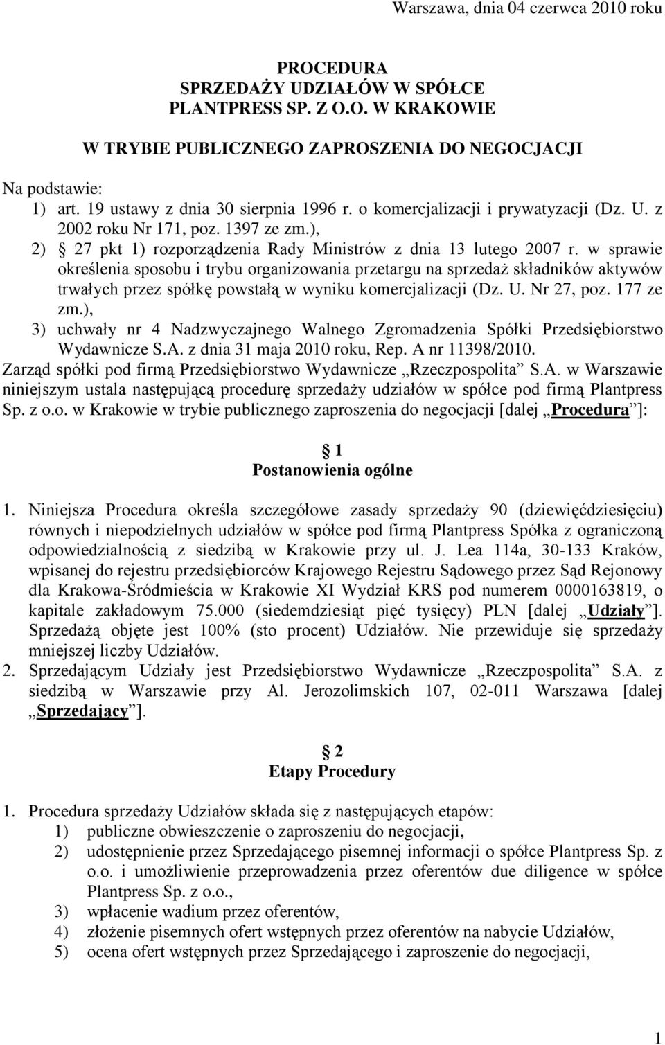 w sprawie określenia sposobu i trybu organizowania przetargu na sprzedaż składników aktywów trwałych przez spółkę powstałą w wyniku komercjalizacji (Dz. U. Nr 27, poz. 177 ze zm.