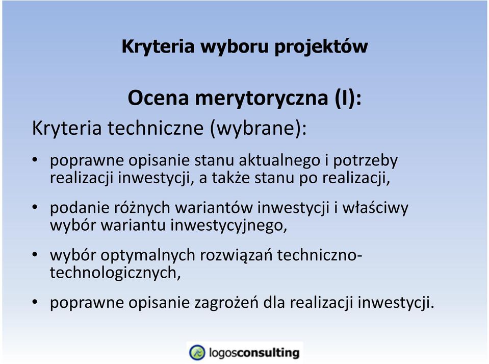 podanie różnych wariantów inwestycji i właściwy wybór wariantu inwestycyjnego, wybór