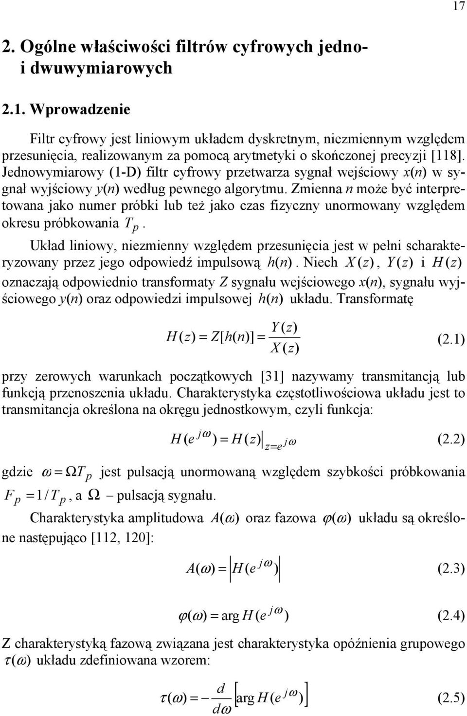 Zmienna n może być interpretowana jako numer próbki lub też jako czas fizyczny unormowany względem okresu próbkowania T p.