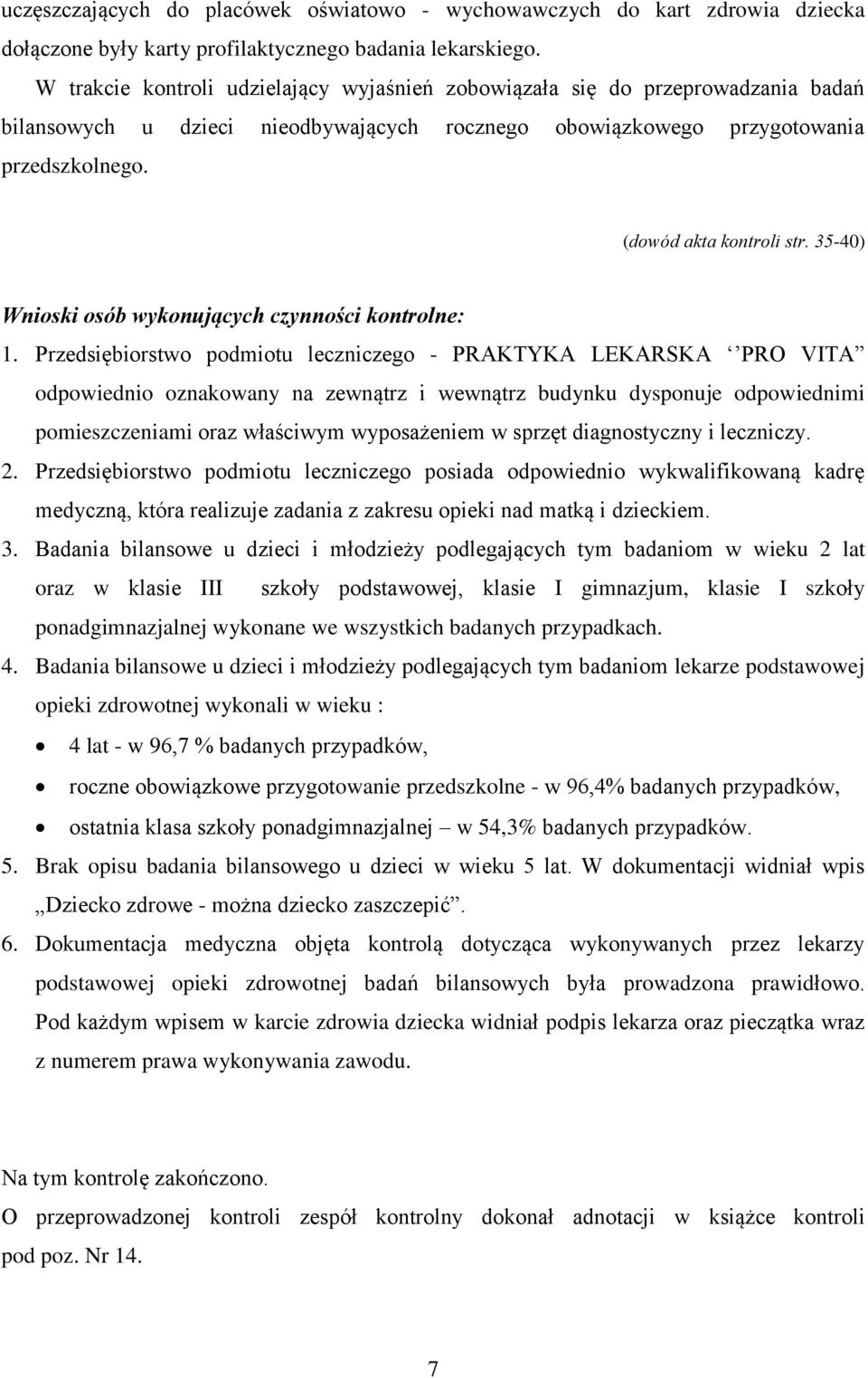 35-40) Wnioski osób wykonujących czynności kontrolne: 1.