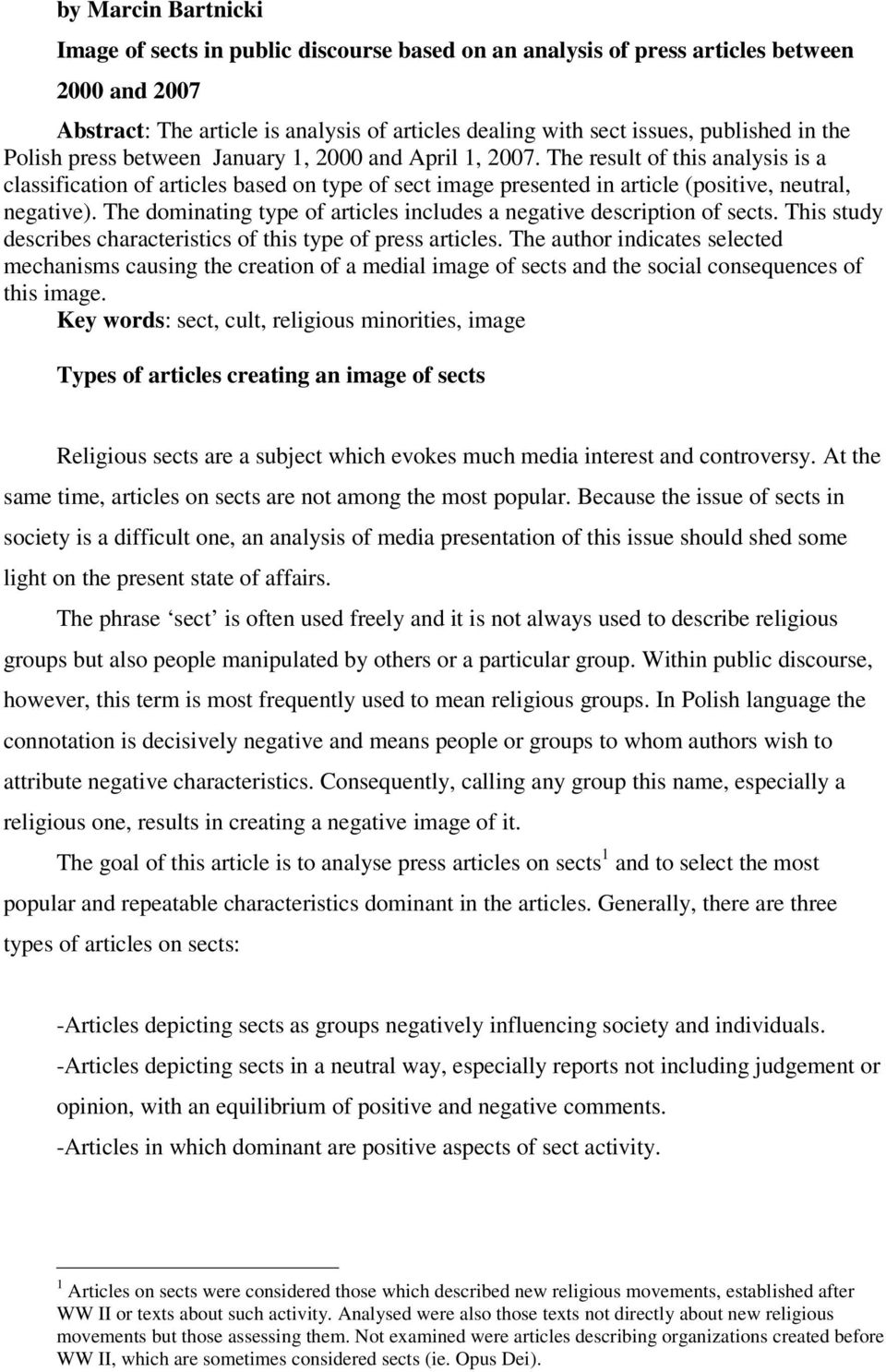 The result of this analysis is a classification of articles based on type of sect image presented in article (positive, neutral, negative).