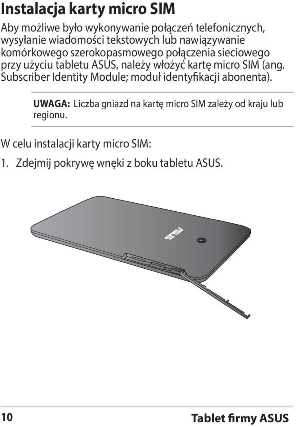 SIM (ang. Subscriber Identity Module; moduł identyfikacji abonenta).