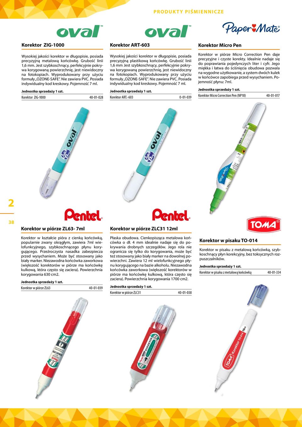 Pojemność 7 ml. Korektor ZIG-1000 40-01-028 Wysokiej jakości korektor w długopisie, posiada precyzyjną plastikową końcówkę. Grubość linii 1,6 mm  Pojemność 7 ml. Korektor ART.