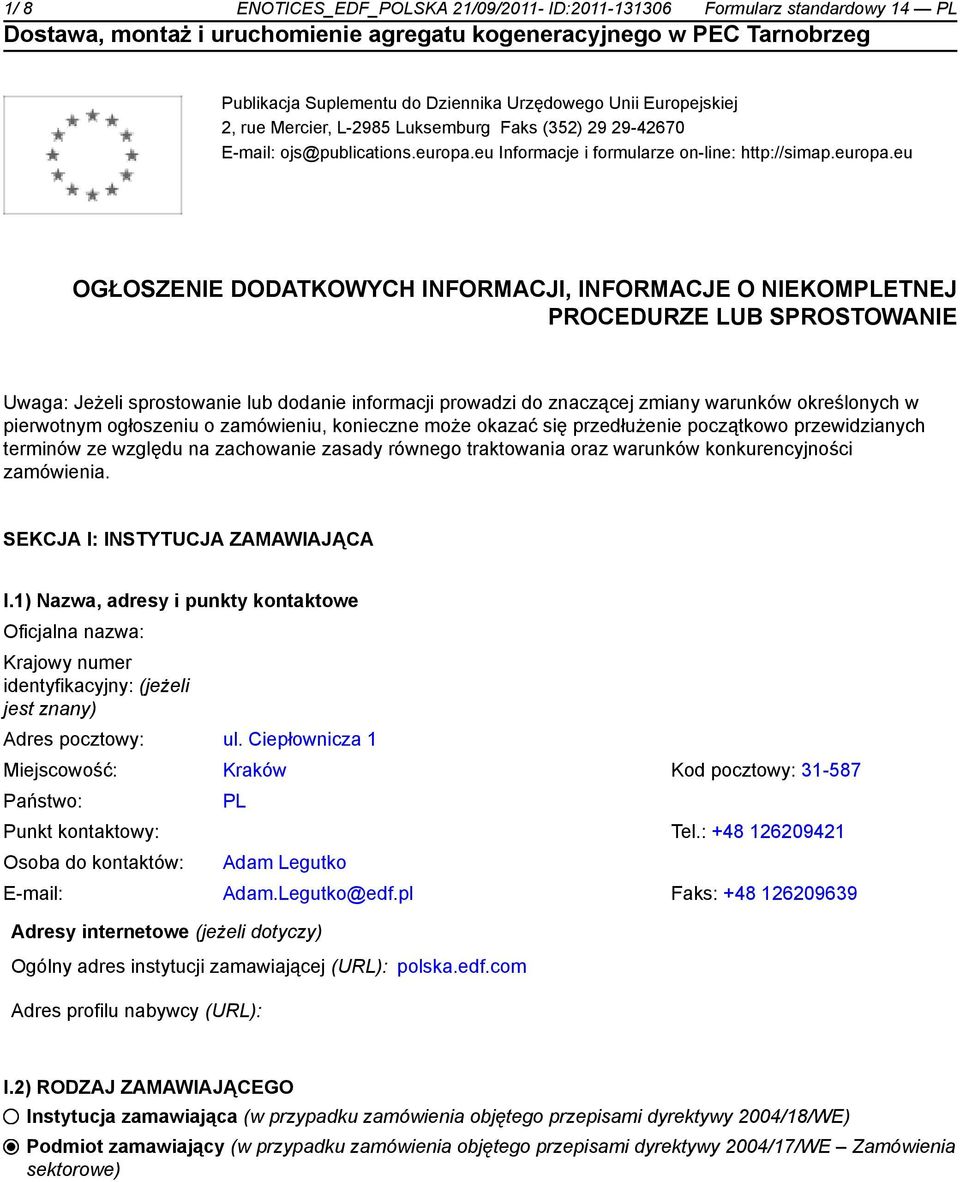 eu Informacje i formularze on-line: http://simap.europa.