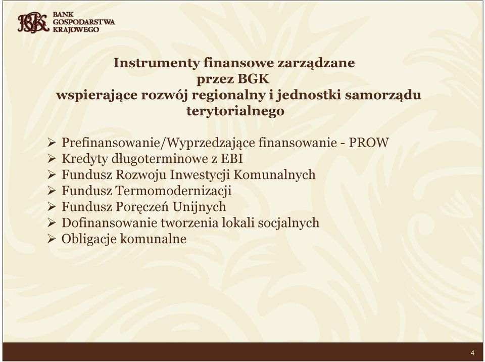 długoterminowe z EBI Fundusz Rozwoju Inwestycji Komunalnych Fundusz Termomodernizacji