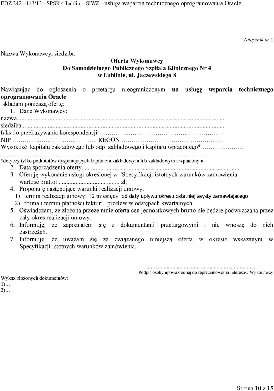 .. faks do przekazywania korespondencji. NIP.. REGON. Wysokość kapitału zakładowego lub odp. zakładowego i kapitału wpłaconego*.