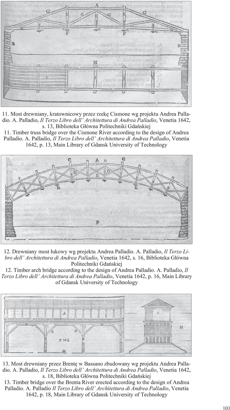 drea Palladio. A. Palladio, Il Terzo Libro dell Architettura di Andrea Palladio, Venetia 1642, p. 13, Main Library of Gdansk University of Technology 12.