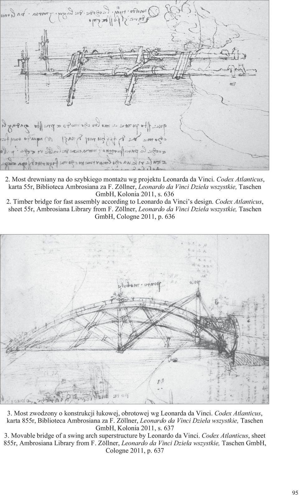 Codex Atlanticus, sheet 55r, Ambrosiana Library from F. Zöllner, Leonardo da Vinci Dzie a wszystkie, Taschen GmbH, Cologne 2011, p. 636 3.