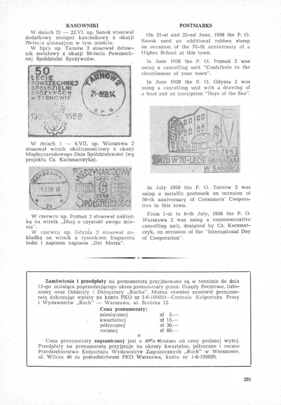 rrwe PSTMARKS n 21-st and 22-nd June, 1958 the P Sank used an additinal rubben stamp n ccasin f the 70-th anniversary f a Higher Schl at this twn n June 1958 the P Pznań 2 was using a cancelling unit