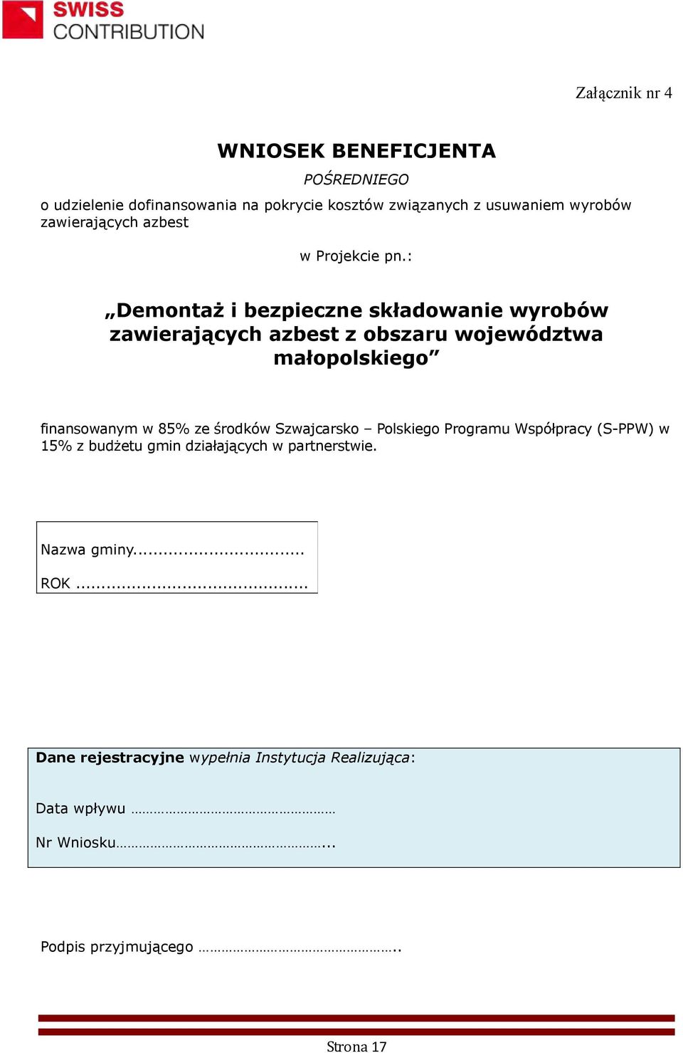 : Demontaż i bezpieczne składowanie wyrobów zawierających azbest z obszaru województwa małopolskiego finansowanym w 85% ze środków