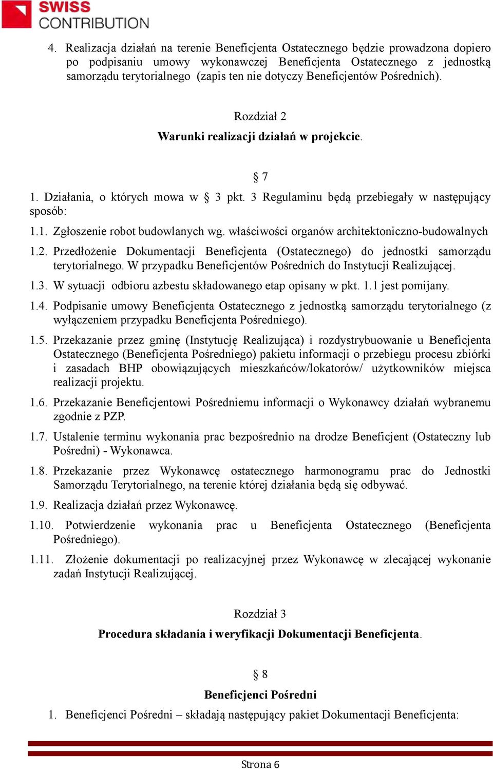 właściwości organów architektoniczno-budowalnych 1.2. Przedłożenie Dokumentacji Beneficjenta (Ostatecznego) do jednostki samorządu terytorialnego.