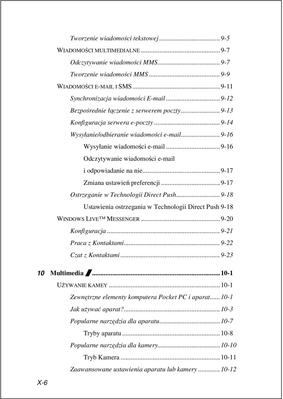 ..9-16 Odczytywanie wiadomości e-mail i odpowiadanie na nie...9-17 Zmiana ustawień preferencji...9-17 Ostrzeganie w Technologii Direct Push.