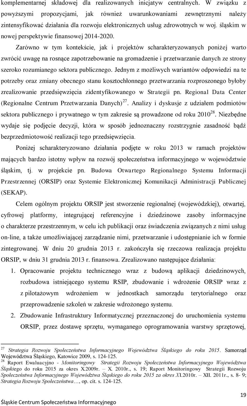 śląskim w nowej perspektywie finansowej 2014-2020.