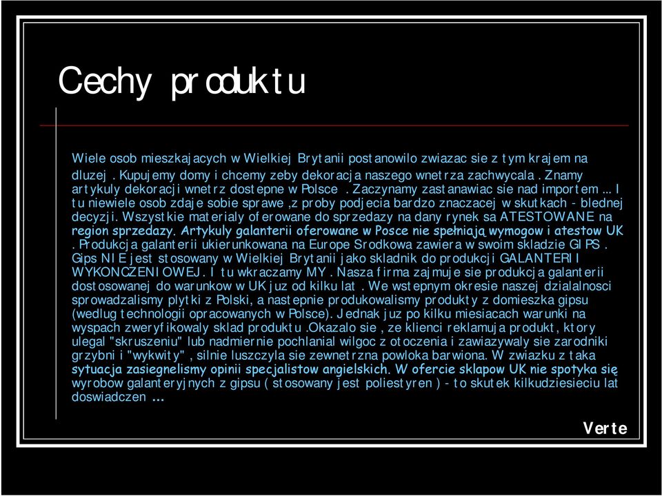 Wszystkie materialy oferowane do sprzedazy na dany rynek sa ATESTOWANE na region sprzedazy. Artykuly galanterii oferowane w Posce nie spełniają wymogow i atestow UK.