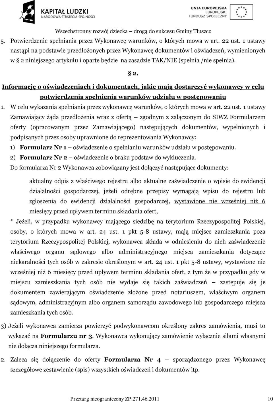 niniejszego artykułu i oparte będzie na zasadzie TAK/NIE (spełnia /nie spełnia). 2.