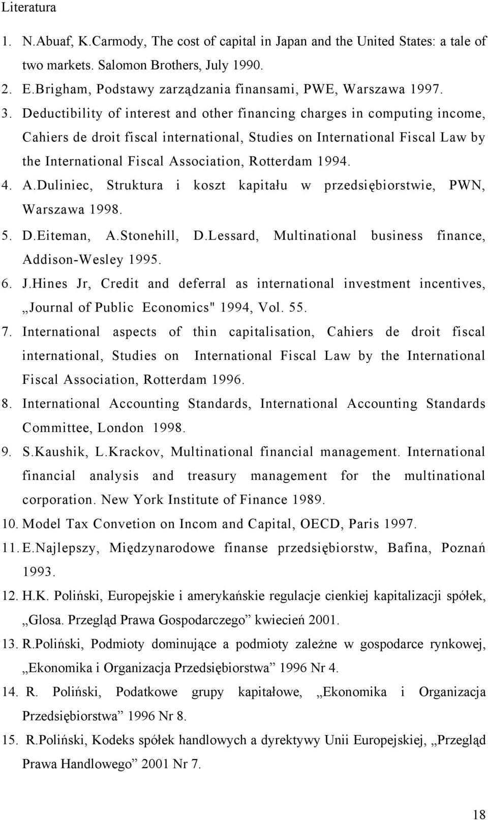 Deductibility of interest and other financing charges in computing income, Cahiers de droit fiscal international, Studies on International Fiscal Law by the International Fiscal Association,