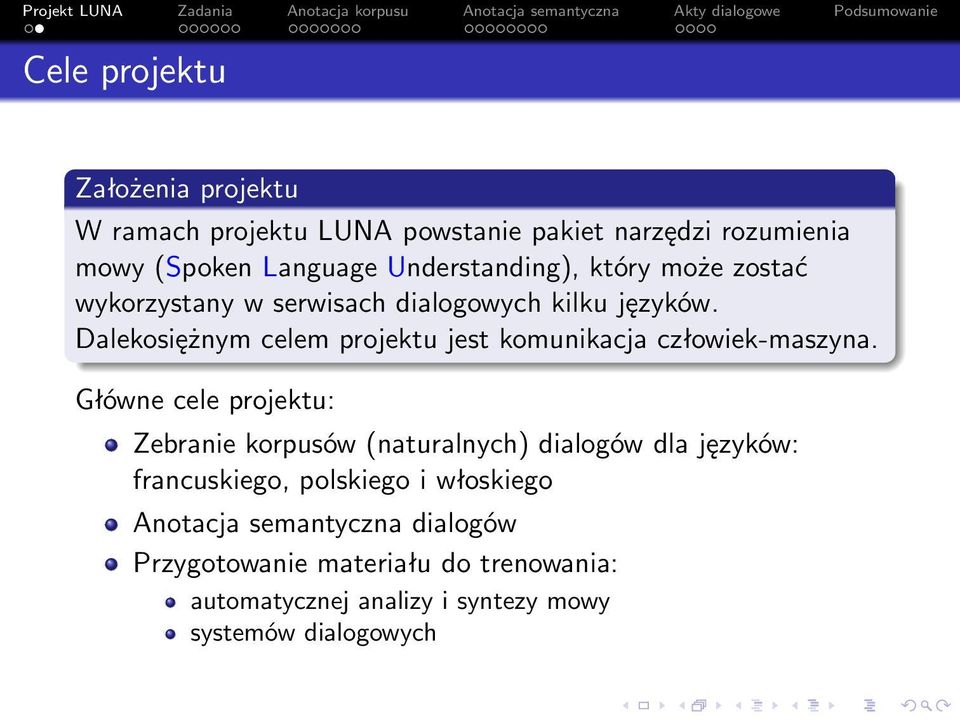 Dalekosiężnym celem projektu jest komunikacja człowiek-maszyna.