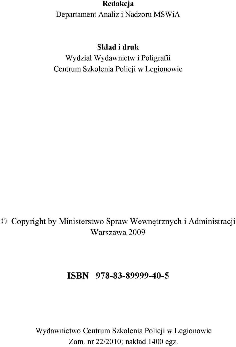 Spraw Wewnętrznych i Administracji Warszawa 2009 ISBN 978-83-89999-40-5