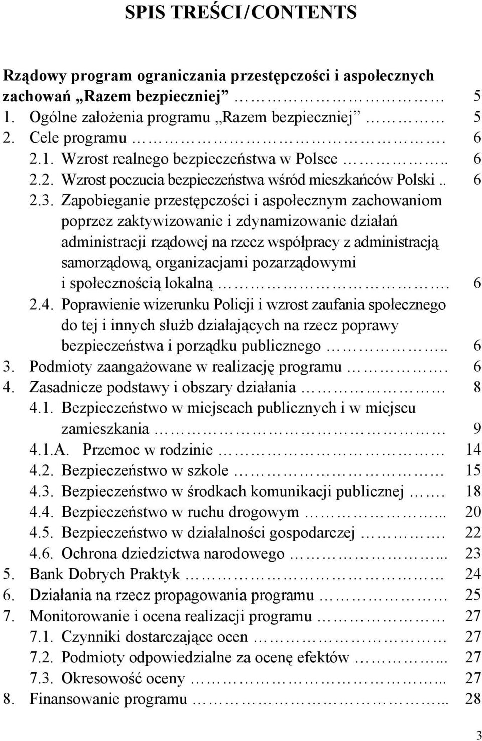 Zapobieganie przestępczości i aspołecznym zachowaniom poprzez zaktywizowanie i zdynamizowanie działań administracji rządowej na rzecz współpracy z administracją samorządową, organizacjami