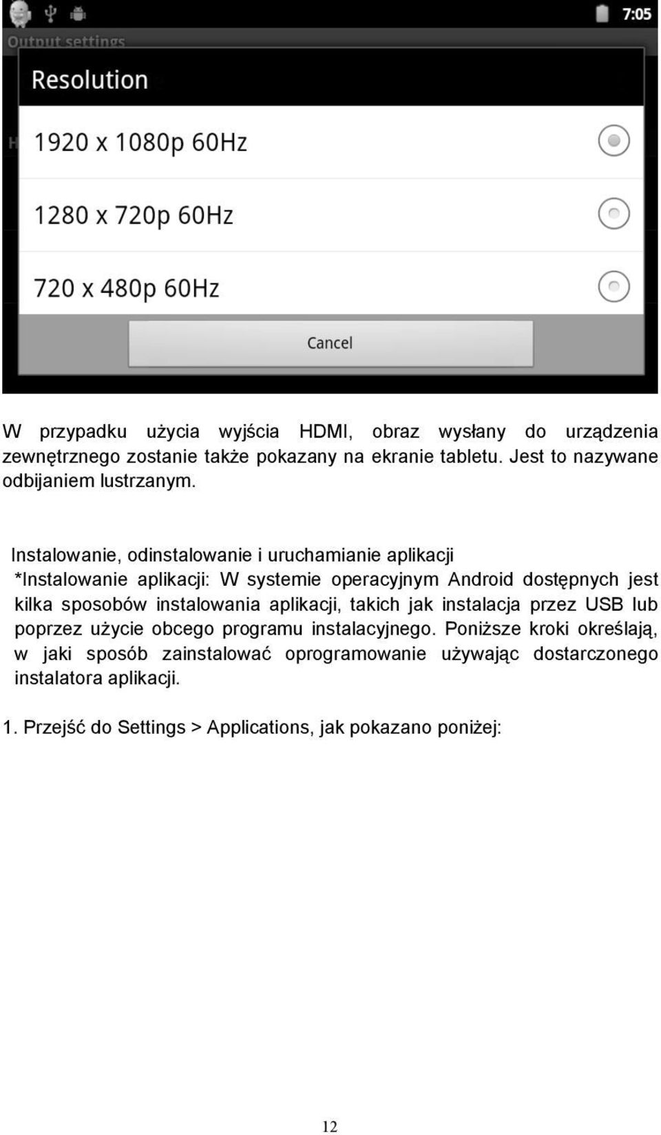 Instalowanie, odinstalowanie i uruchamianie aplikacji *Instalowanie aplikacji: W systemie operacyjnym Android dost"pnych jest kilka sposobów