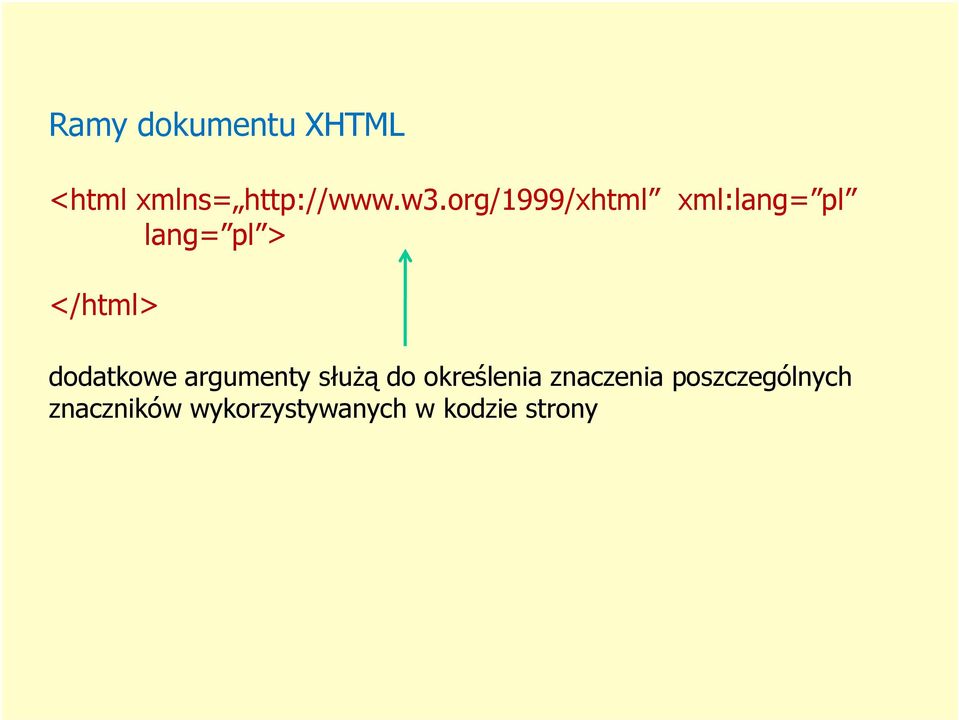 służą do określenia znaczenia poszczególnych dodatkowe argumenty