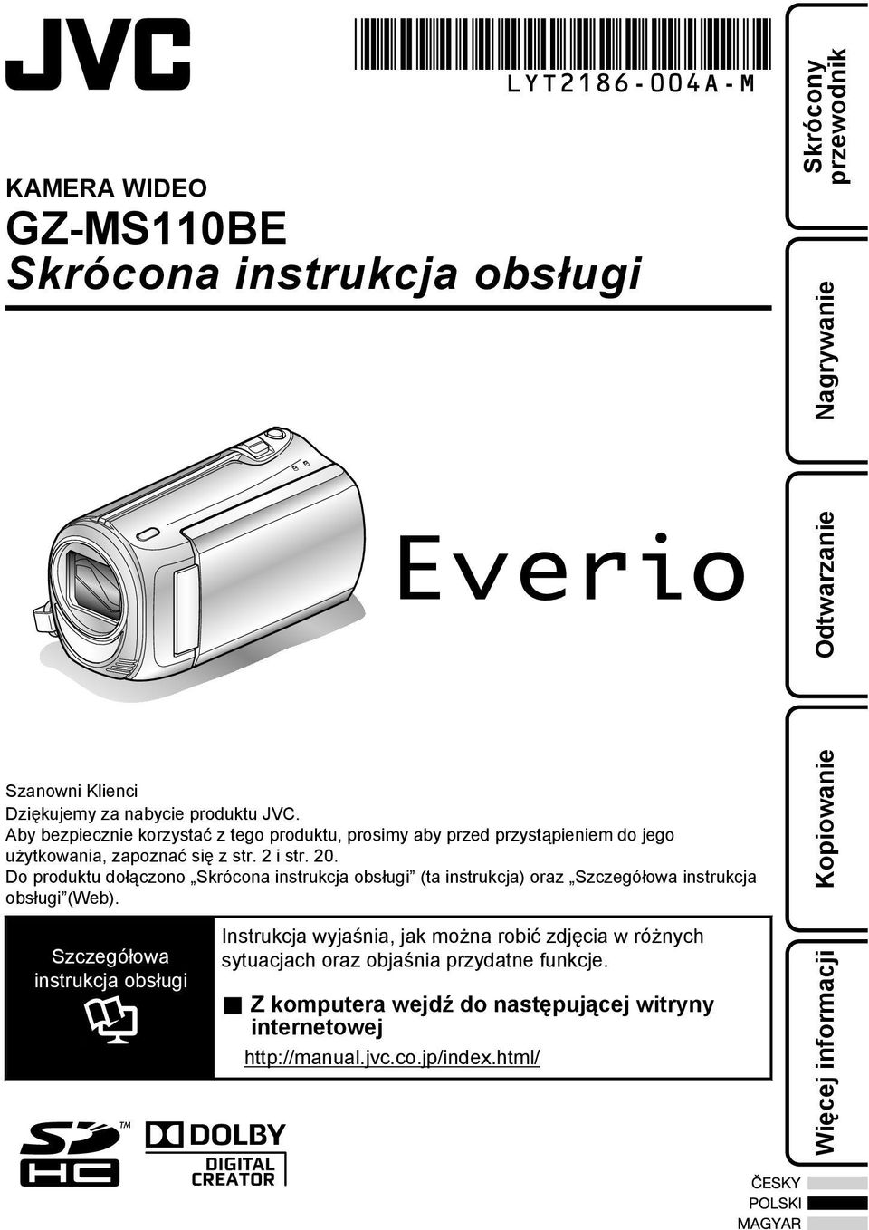 instrukcja obsługi (ta instrukcja) oraz Szczegółowa instrukcja obsługi (Web) Kopiowanie Szczegółowa instrukcja obsługi Instrukcja wyjaśnia, jak można robić