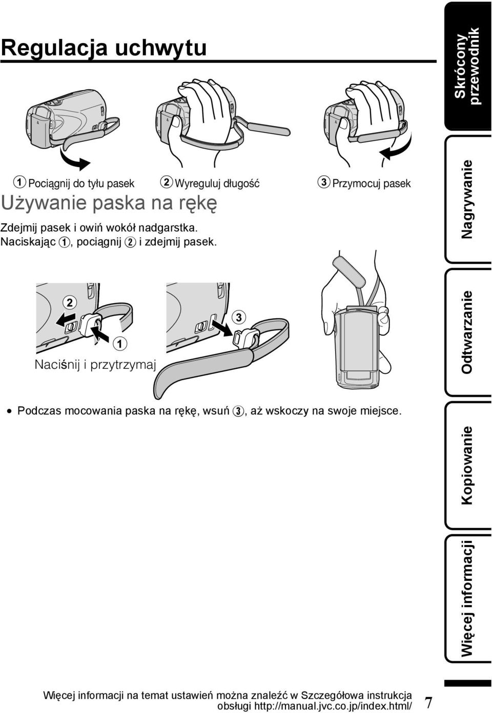 przytrzymaj Podczas mocowania paska na rękę, wsuń C, aż wskoczy na swoje miejsce Więcej