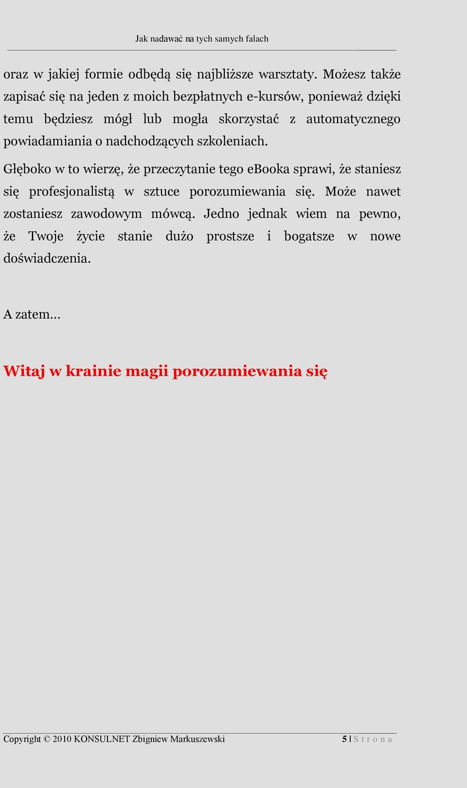 powiadamiania o nadchodzących szkoleniach.