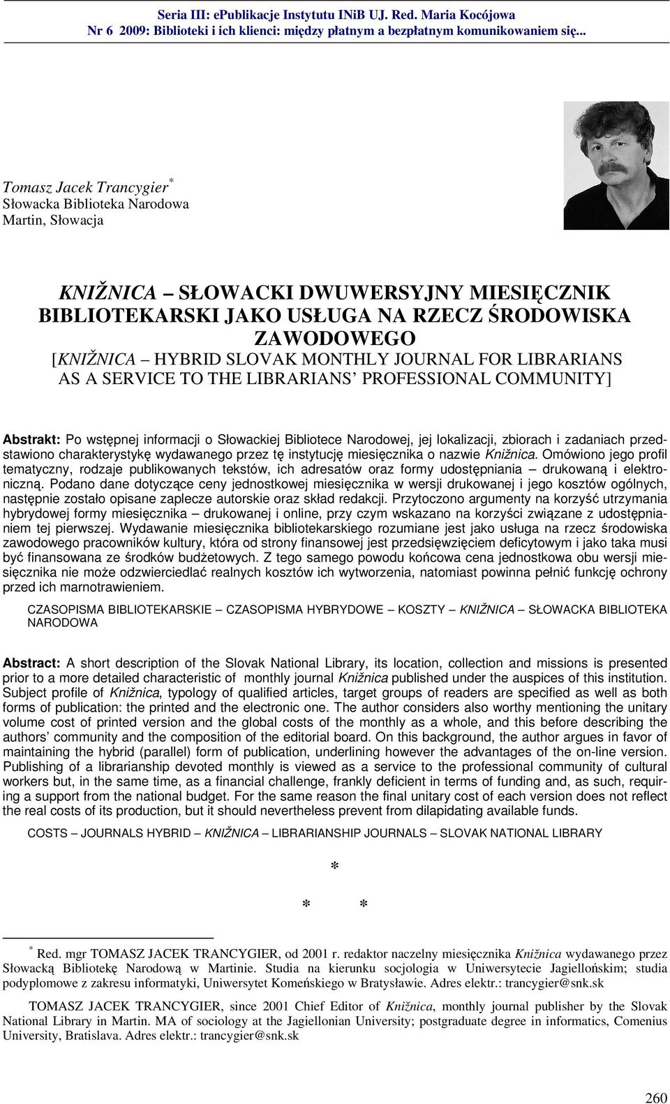 przedstawiono charakterystykę wydawanego przez tę instytucję miesięcznika o nazwie Knižnica.