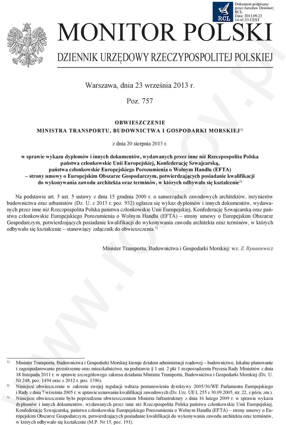 w sprawie wykazu dyplomów i innych dokumentów, wydawanych przez inne niż Rzeczpospolita Polska państwa członkowskie Unii Europejskiej, Konfederację Szwajcarską, państwa członkowskie Europejskiego