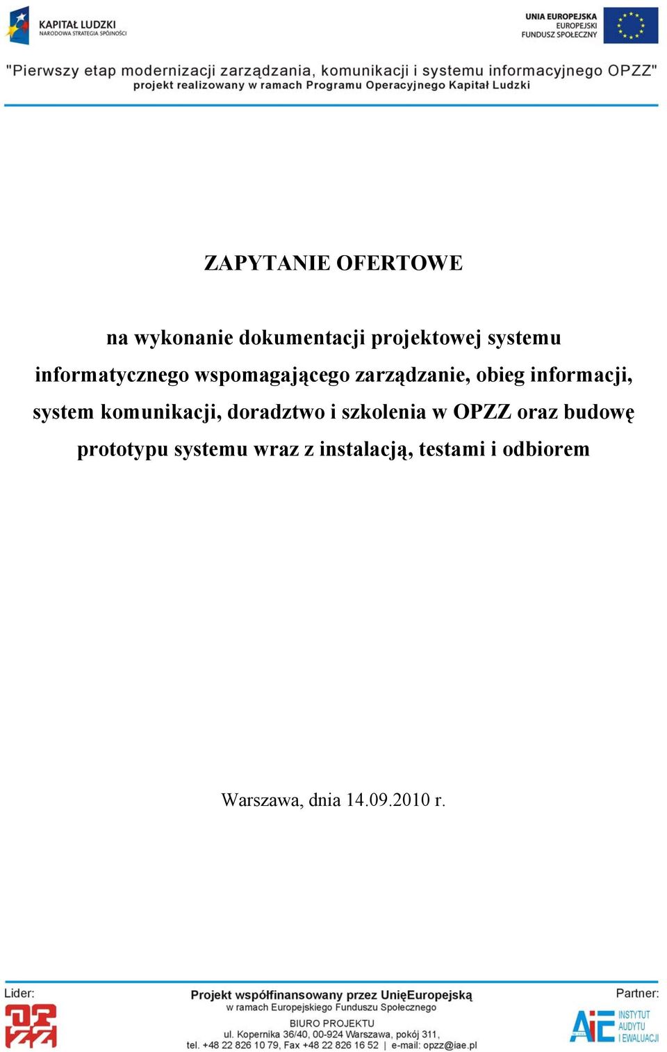 system komunikacji, doradztwo i szkolenia w OPZZ oraz budowę