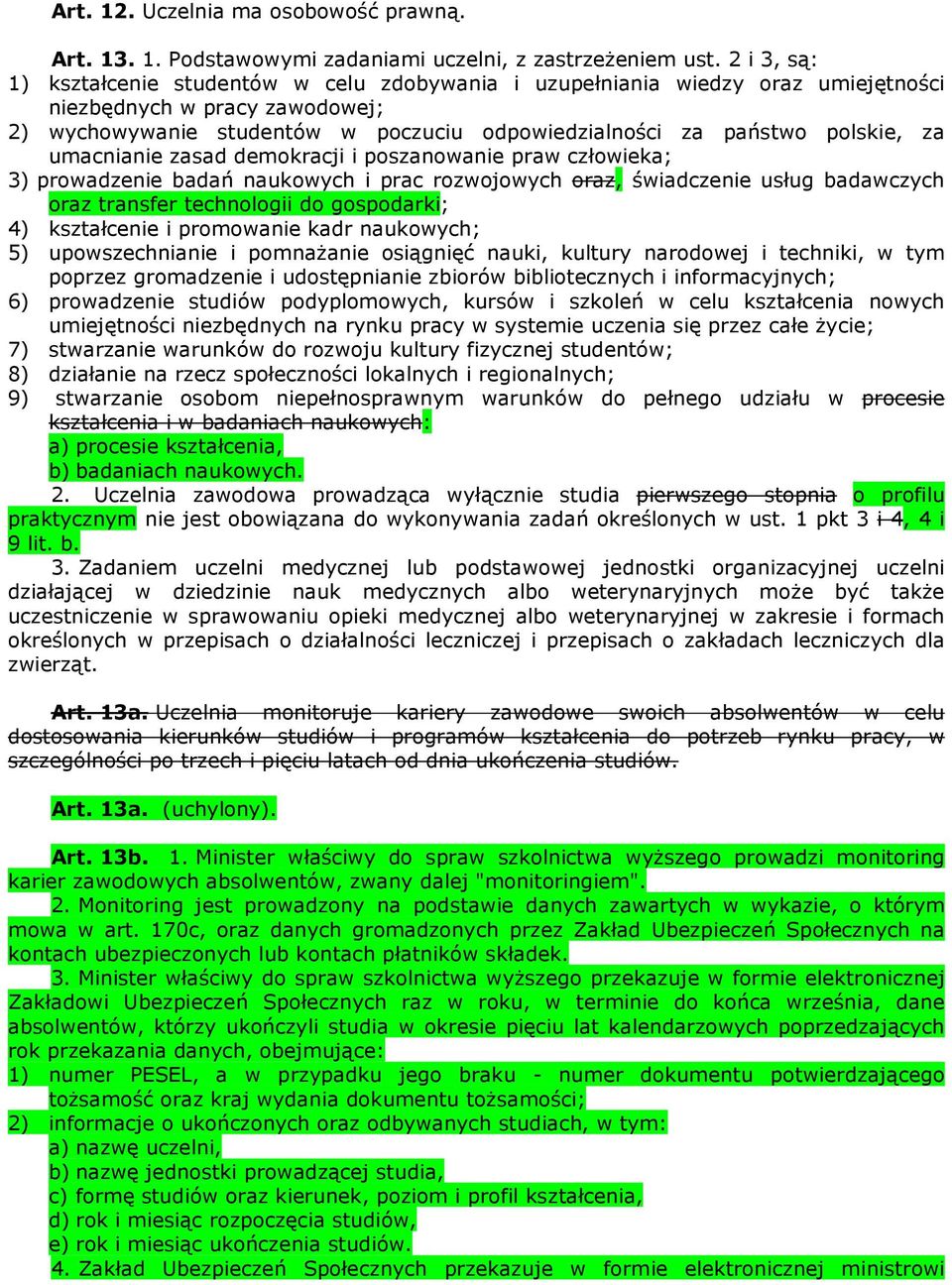 za umacnianie zasad demokracji i poszanowanie praw człowieka; 3) prowadzenie badań naukowych i prac rozwojowych oraz, świadczenie usług badawczych oraz transfer technologii do gospodarki; 4)