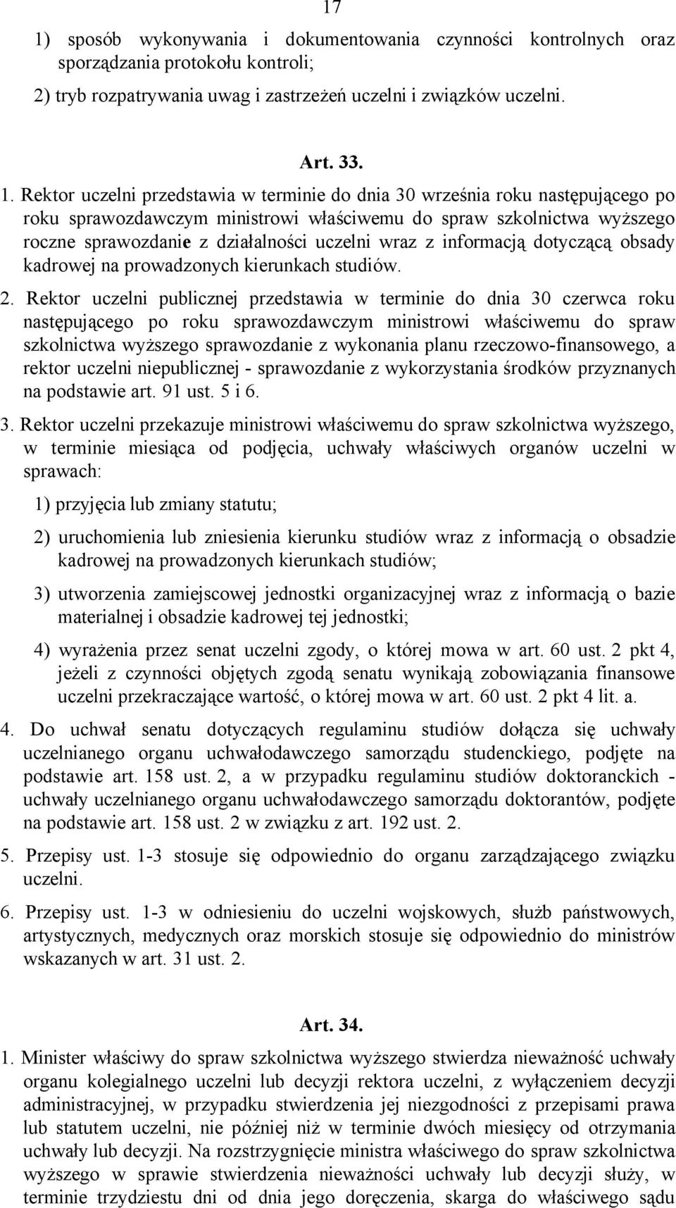 dotyczącą obsady kadrowej na prowadzonych kierunkach studiów. 2.