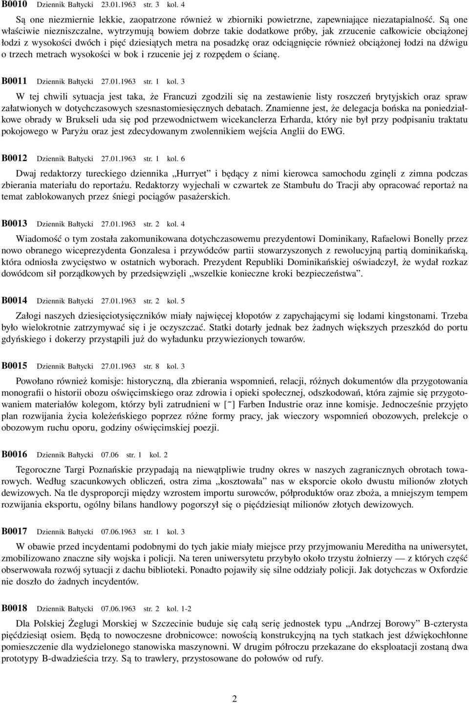 również obciążonej łodzi na dźwigu o trzech metrach wysokości w bok i rzucenie jej z rozpędem o ścianę. B0011 Dziennik Bałtycki 27.01.1963 str. 1 kol.