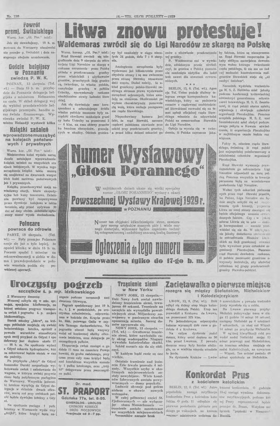: Rząd litewski zwrócił się telegraficznie dnia 9 sierpnia do sekre tarjatu Ligi Narodów ze skargą o rzekome naruszenie przez Polskę 14.-v.rn:.