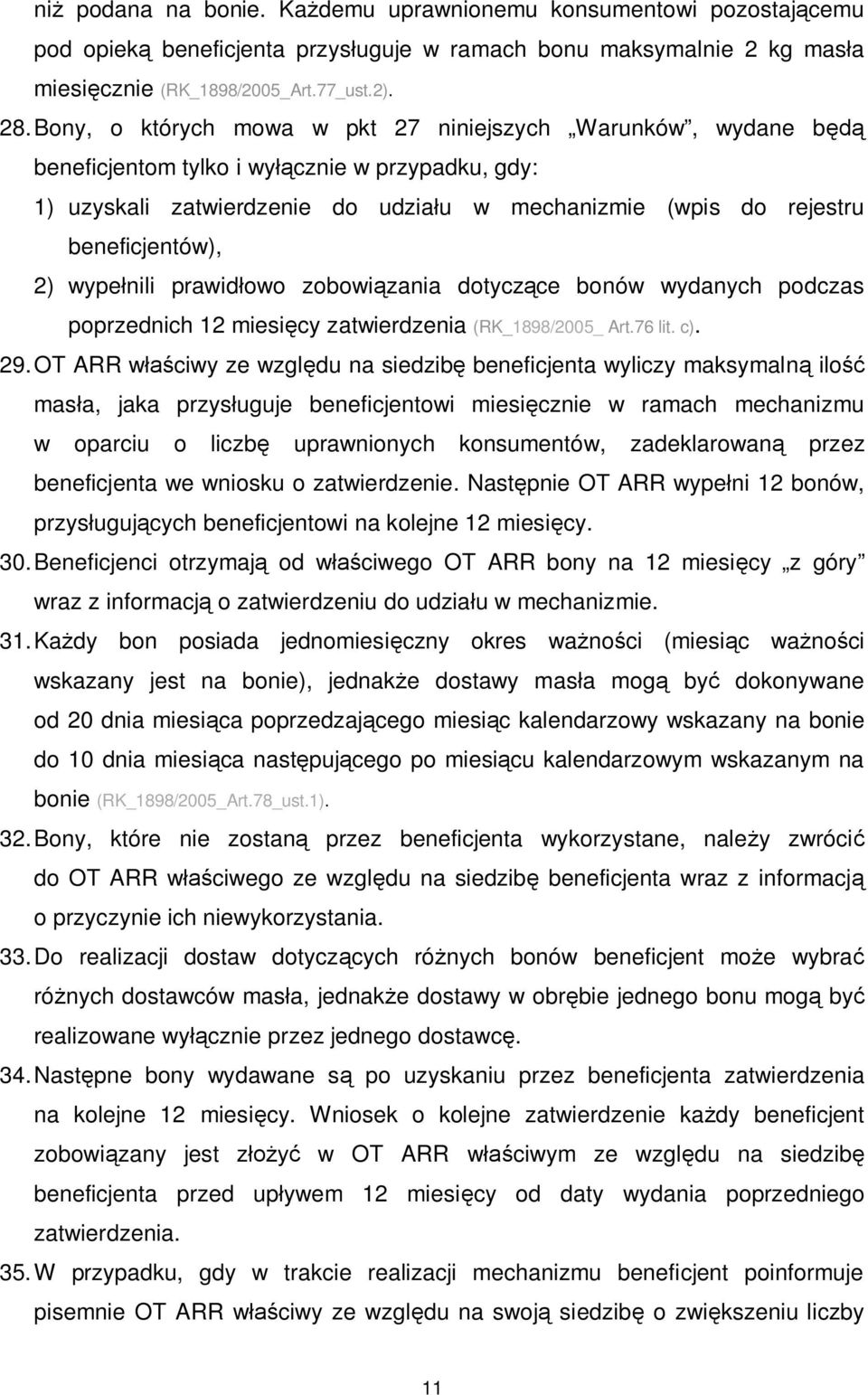 wype nili prawid owo zobowi zania dotycz ce bonów wydanych podczas poprzednich 12 miesi cy zatwierdzenia (RK_1898/2005_ Art.76 lit. c). 29.