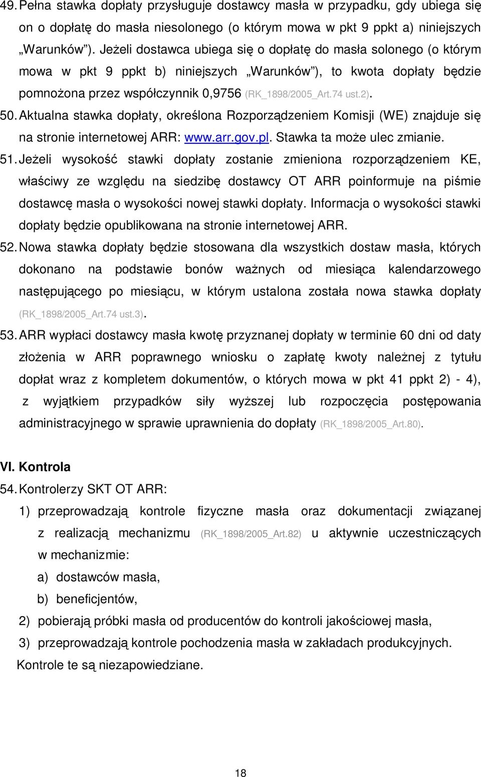 Aktualna stawka dop aty, okre lona Rozporz dzeniem Komisji (WE) znajduje si na stronie internetowej ARR: www.arr.gov.pl. Stawka ta mo e ulec zmianie. 51.